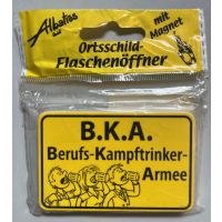 B.K.A. Berufs-Kampftrinker-Armee Flaschenöffner...