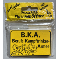 B.K.A. Berufs-Kampftrinker-Armee Flaschenöffner...