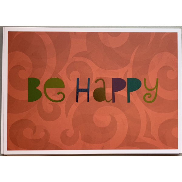 Postkarte - Serie Legendär - im Format 14,8x10,5 cm - veredelt mit Kaltglanzfolie - Be Happy