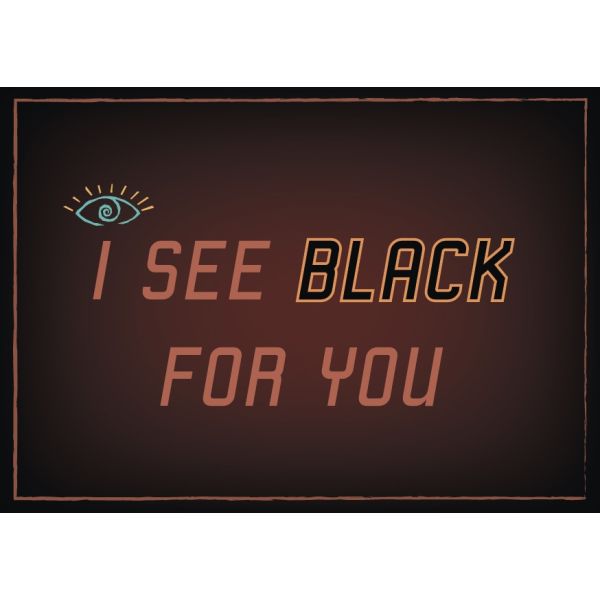 Postkarte - Serie Legendär - im Format 14,8x10,5 cm - veredelt mit Kaltglanzfolie - I see Black for you