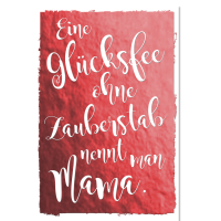 A Muttertag "Eine Glücksfee ohne Zauberstab...