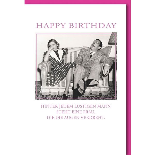 Geburtstag Glückwunschkarte mit Umschlag Hinter jedem Lustigen Mann... Happy Birthday
