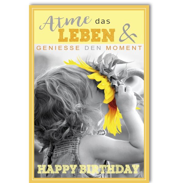 A Geburtstag Glückwunschkarte mit Umschlag Atme das Leben Happy Birthday