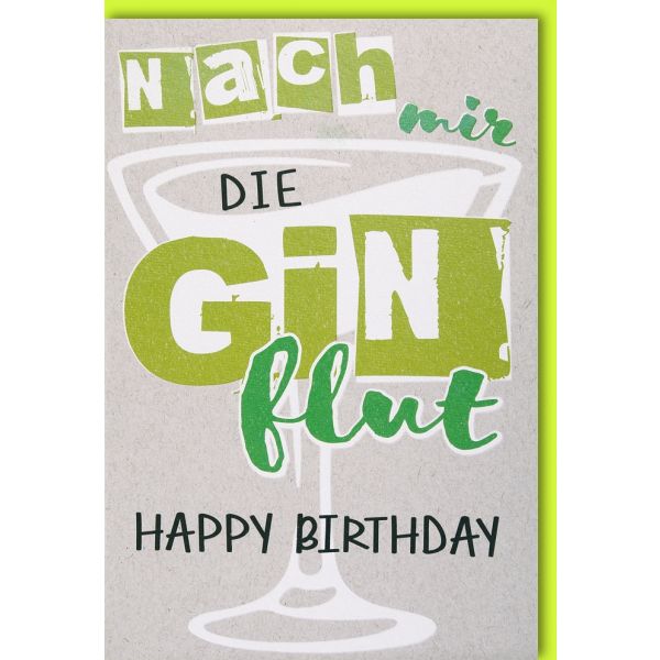 Geburtstag Glückwunschkarte mit Umschlag Nach mir die Gin Flut