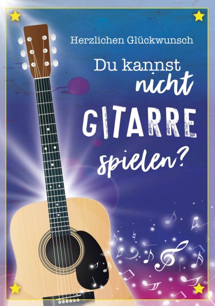 Geburtstag - Soundkarte - Touchkarte - A4 im Format 21,0 x 29,7 cm - „Du kannst nicht Gitarre spielen?“