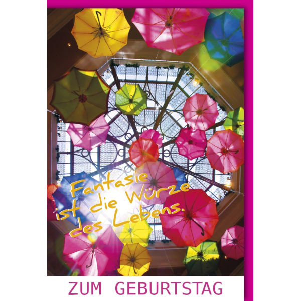 Geburtstag   Glückwunschkarte mit Umschlag Bunte Regenschirme Fantasie ist die Würze des Lebens