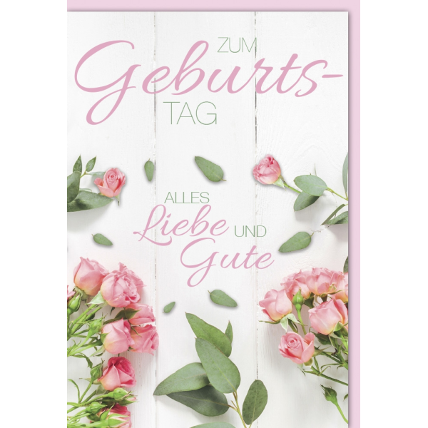 Geburtstag Rosen Alles Liebe und Gute Glückwunschkarte mit Umschlag