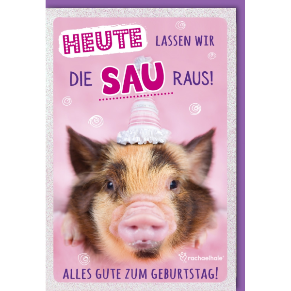 A Geburtstag Schwein Heute lassen wir die Sau raus Glückwunschkarte mit Umschlag