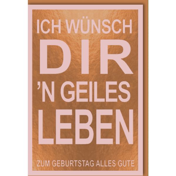 Geburtstag Glückwunschkarte mit Umschlag Geiles Leben Alles Gute