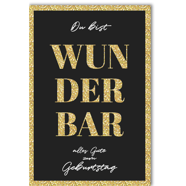 Geburtstag Glückwunschkarte mit Umschlag Du bist WUNDERBAR