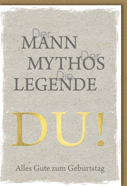 Geburtstag - Glückwunschkarte im Format 11,5 x 17 cm mit Umschlag - Mann, Mythos, Legende - Verlag Dominique