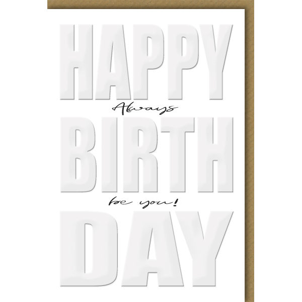 Geburtstag Glückwunschkarte mit Umschlag Always be you!