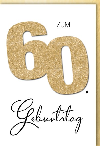 A - 60. Geburtstag - Glückwunschkarte im Format 11,5 x 17 cm mit Umschlag - Verlag Dominique