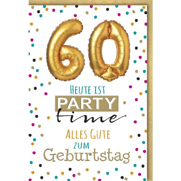 A 60. Geburtstag Glückwunschkarte mit Umschlag 60 Party Time Alles Gute