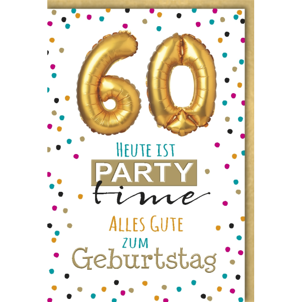 A 60. Geburtstag Glückwunschkarte mit Umschlag 60 Party Time Alles Gute