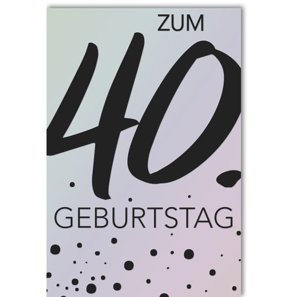 A 40. Geburtstag Glückwunschkarte mit Umschlag 40 Schwarz - Silber