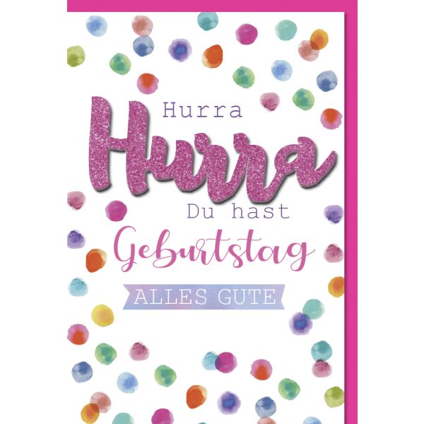 Geburtstag Glückwunschkarte mit Umschlag Konfetti Hurra Hurra Alles Gute