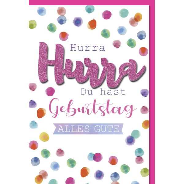 Geburtstag Glückwunschkarte mit Umschlag Konfetti Hurra Hurra Alles Gute