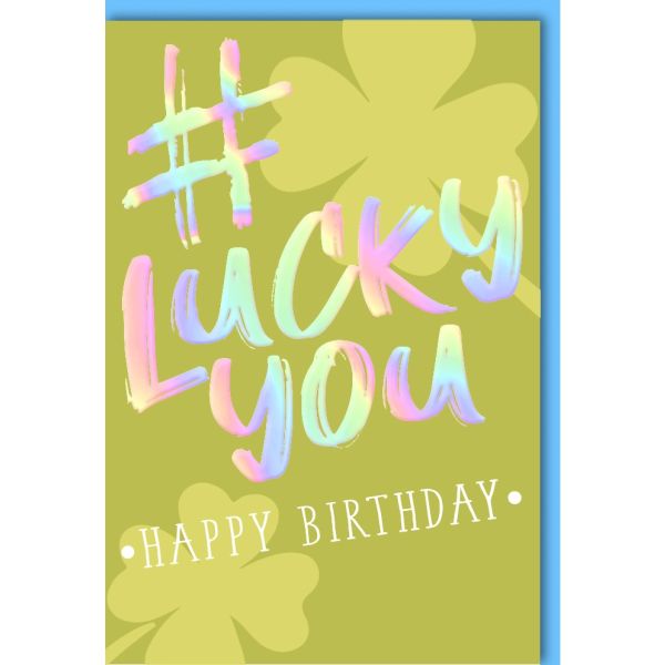 Geburtstag Glückwunschkarte mit Umschlag Lucky You Happy Birthday