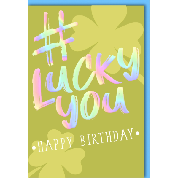 Geburtstag Glückwunschkarte mit Umschlag Lucky You Happy Birthday