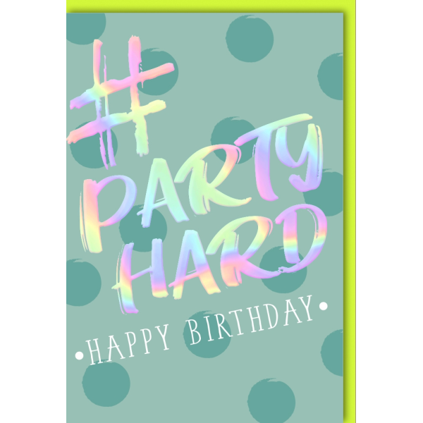 Geburtstag Glückwunschkarte mit Umschlag - #PartyHard