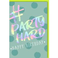 Geburtstag Glückwunschkarte mit Umschlag - #PartyHard