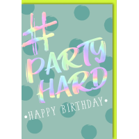 Geburtstag Glückwunschkarte mit Umschlag - #PartyHard