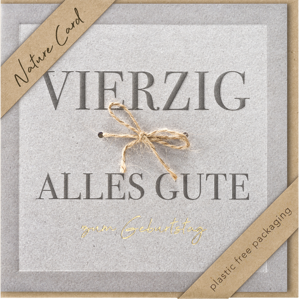 40. Geburtstag Nature Cards unverpackt quadratische Glückwunschkarte mit Briefumschlag