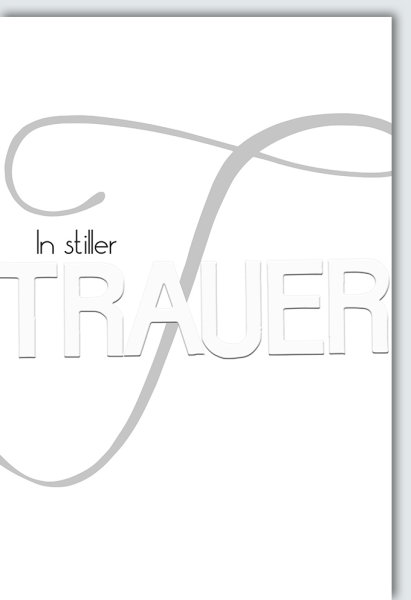 A - Trauer – Beileid – Kondolenzkarte mit Umschlag - Schriftzug "In stiller Trauer"