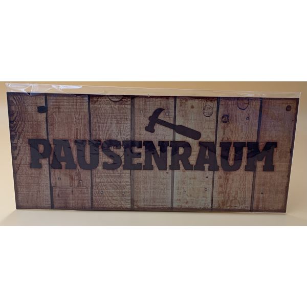 Schild für Dich 130 x 305 x4 mm Pausenraum Hammer