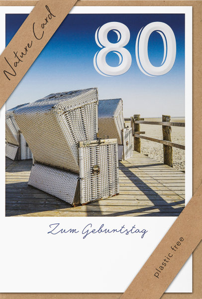 A - Zahlengeburtstag – 80. Geburtstag – Nature Cards – unverpackt - Glückwunschkarte im Format 11,5 x 17,5 cm mit Briefumschlag – Strandkörbe