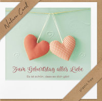 Geburtstag – Nature Cards – unverpackt - Glückwunschkarte im Format 15,5 x 15,5 cm mit Briefumschlag - zwei hängende Herzen