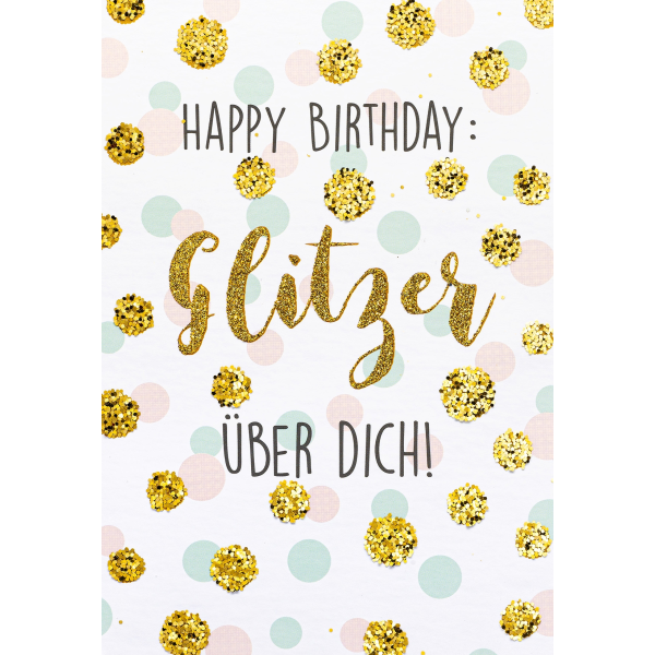 A Geburtstag Bling Bling Glückwunschkarte mit Umschlag Happy Birthday: Glitzer über Dich