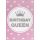 Geburtstag Bling Bling Glückwunschkarte mit Umschlag Birthday Queen Krone rosa