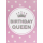 Geburtstag Bling Bling Glückwunschkarte mit Umschlag Birthday Queen Krone rosa
