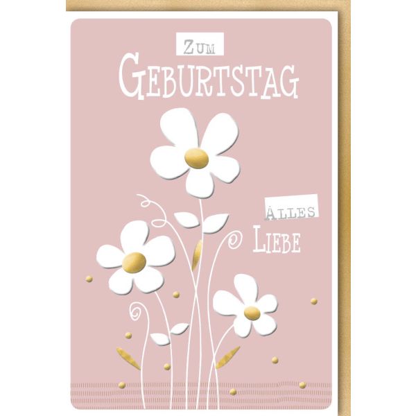 Geburtstag Glückwunschkarte mit Umschlag Drei Blumen Alles Liebe