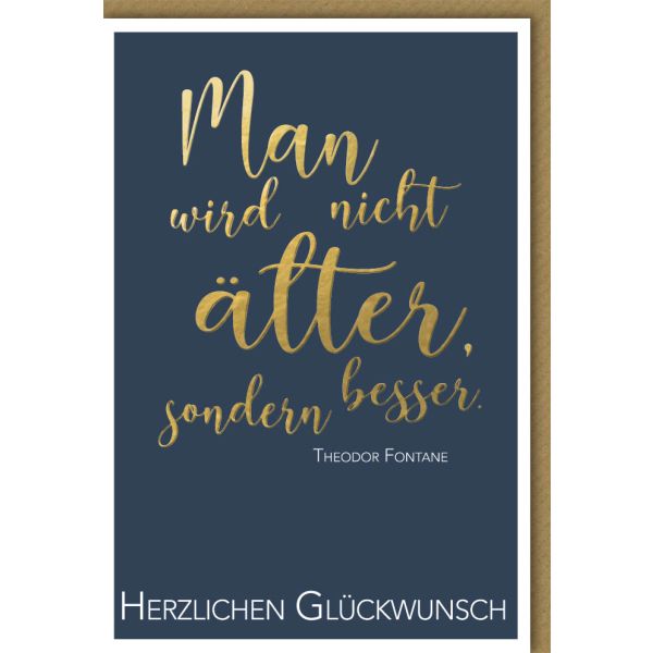 Geburtstag Glückwunschkarte mit Umschlag Man wird nicht älter sondern besser