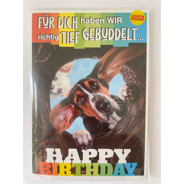 Geburtstag - Flashlight - Soundkarte und Lichtkarte im Format 14,8 x 21,0 cm - Geldkarte - "Für Dich haben wir richtig tief gebuddelt....Happy Birthday"