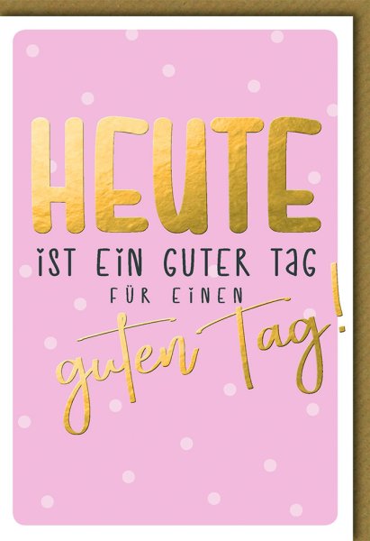 Geburtstag - Glückwunschkarte im Format 11,5 x 17 cm mit Umschlag - HEUTE in gold - Verlag Dominique