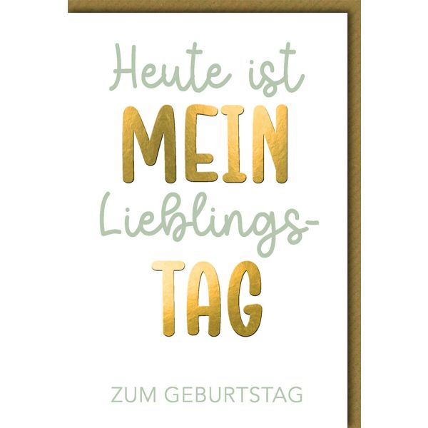 Geburtstag Glückwunschkarte mit Umschlag Heute ist mein Lieblingstag