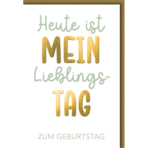 Geburtstag Glückwunschkarte mit Umschlag Heute ist mein Lieblingstag