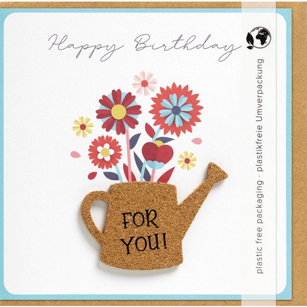 Allgemeine Wünsche - Moments Collection - Karte mit Briefumschlag und Kork Applikation - plastikfrei verpackt -  Gießkanne mit Blumen - Anlass_Spruch:  Happy Birthday - FOR YOU!