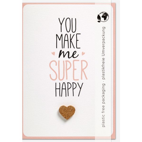 Allgemeine Wünsche - Moments Collection - Karte mit Briefumschlag und Kork-Applikation - plastikfrei verpackt - Herz- Anlass_Spruch: YOU MAKE me SUPER HAPPY