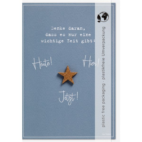 Allgemeine Wünsche - Moments Collection - Karte mit Briefumschlag und Kork-Applikation - plastikfrei verpackt - Stern - Anlass_Spruch: Denke daran, das es nur eine wichtige Zeit gibt: Heute! Hier! Jetzt!