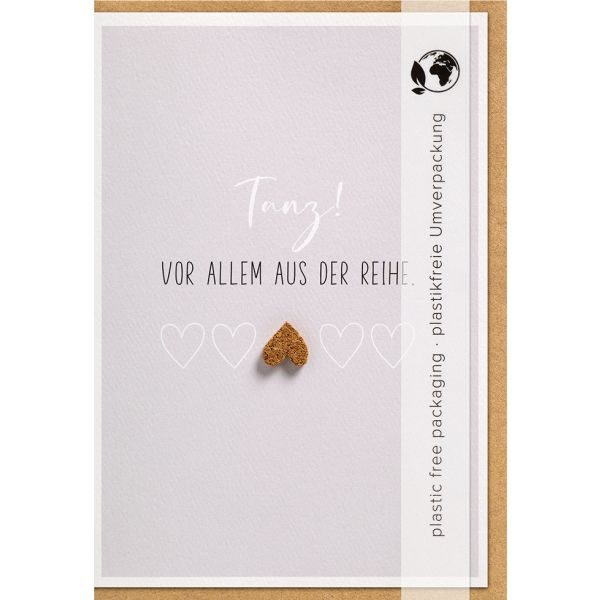 Allgemeine Wünsche - Moments Collection - Karte mit Briefumschlag und Kork-Applikation - plastikfrei verpackt - Herz - Anlass_Spruch: Tanz! VOR ALLEM AUS DER REIHE