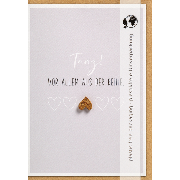 Allgemeine Wünsche - Moments Collection - Karte mit Briefumschlag und Kork-Applikation - plastikfrei verpackt - Herz - Anlass_Spruch: Tanz! VOR ALLEM AUS DER REIHE