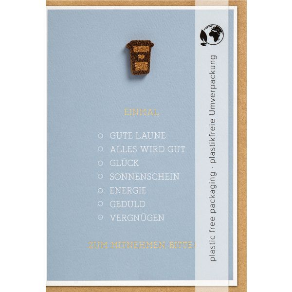 Allgemeine Wünsche - Moments Collection - Karte mit Briefumschlag und Kork-Applikation - plastikfrei verpackt - Kaffeebecher - Anlass_Spruch: EINMAL GUTE LAUNE; ALLES WIRD GUT; GLÜCK; [...] VERGNÜGEN ZUM MITNEHMEN BITTE