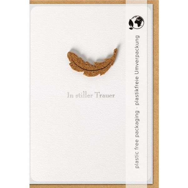 Trauer - Beileid - Kondolenz - Moments Collection - Karte mit Briefumschlag und Kork-Applikation - plastikfrei verpackt - Feder - Anlass_Spruch: In stiller Trauer - Beileid - Kondolenz