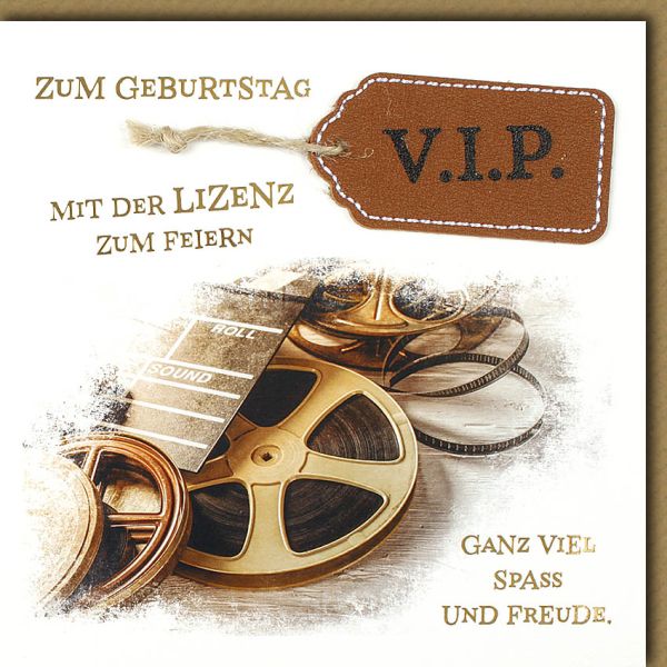 Geburtstag CraftArt Karte mit Umschlag Zum Geburtstag, mit der Lizenz zum feiern.- Ganz viel Spass und Freude. V.I.P.