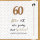 60.Geburtstag - Moments Collection - Karte mit Briefumschlag und Kork Applikation – plastikfrei verpackt- 60- Anlass_Spruch: 60 Älter ist wie jung, nur besser! HAPPY BIRTHDAY